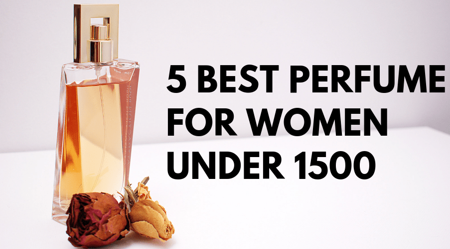 best perfume under 1500 for women