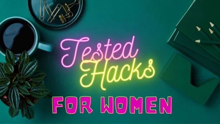 10 Tested Crazy Life Hacks For Women Verified and Proven